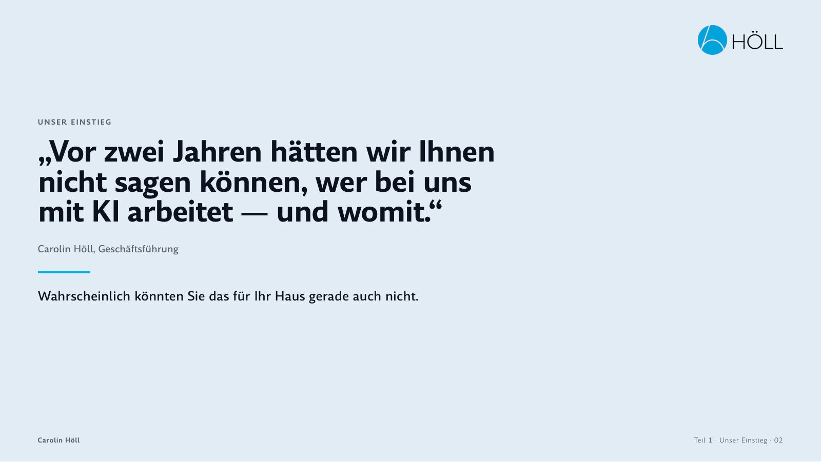 Unser Einstieg: Zitat von Carolin Höll zum Stand vor zwei Jahren